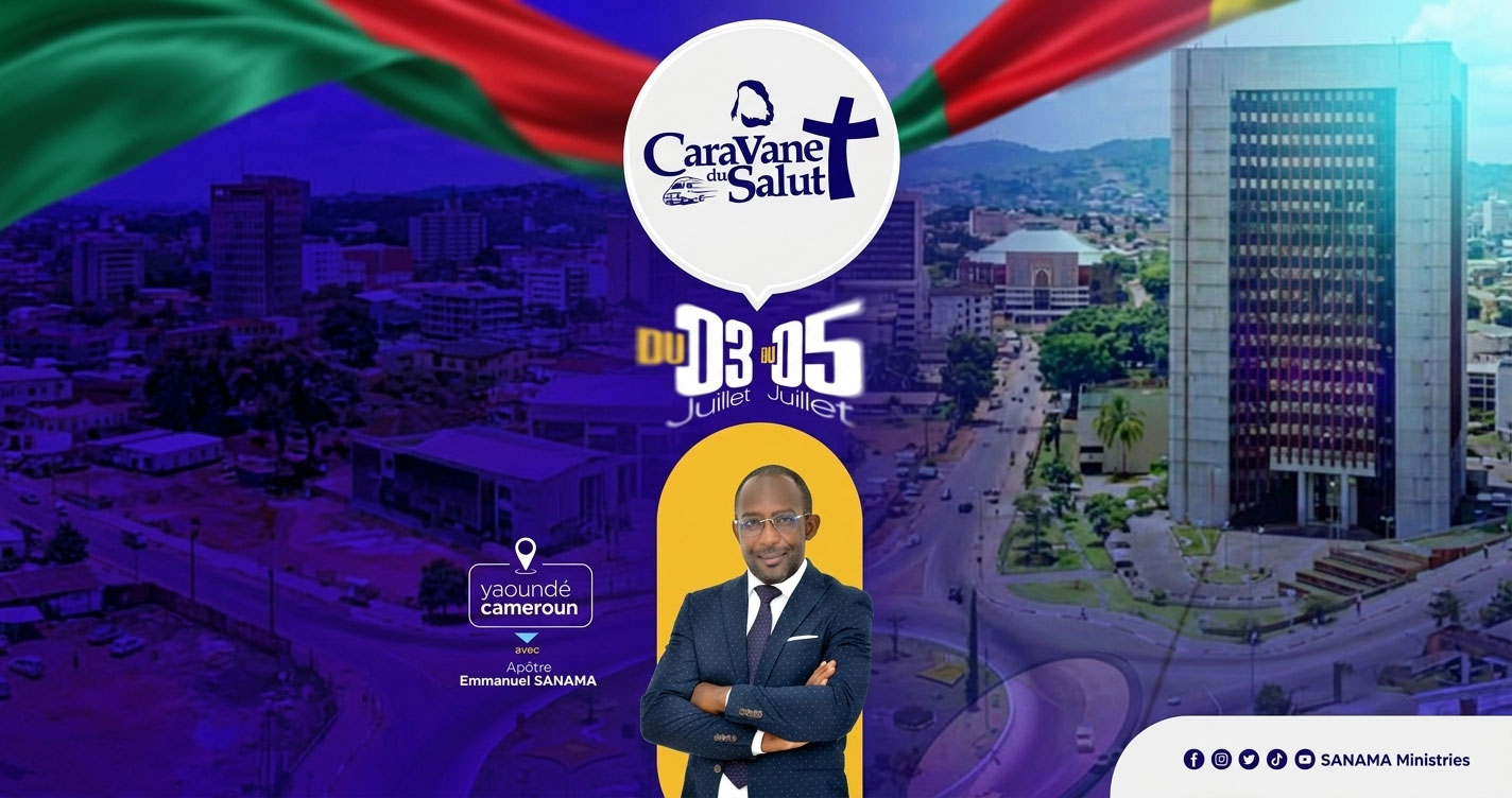Yaoundé accueille la Caravane du Salut du 3 au 5 juillet